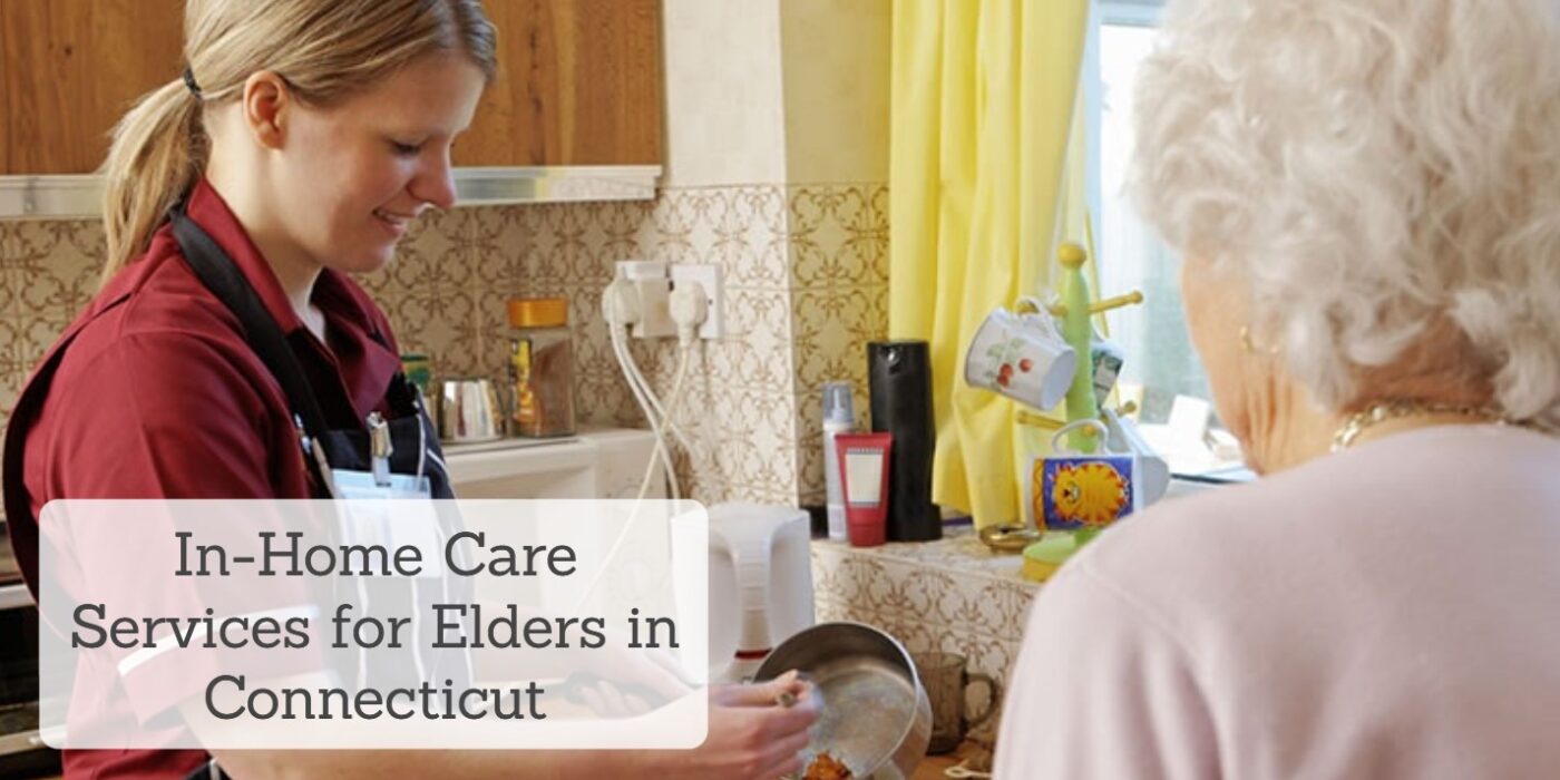 In-Home Care Services for Elders in Connecticut
